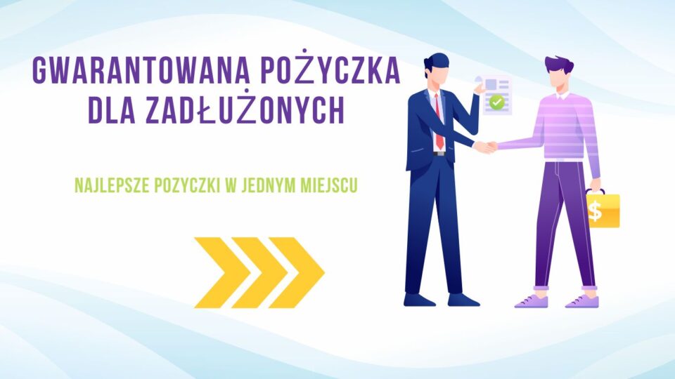 Gwarantowana pożyczka dla zadłużonych