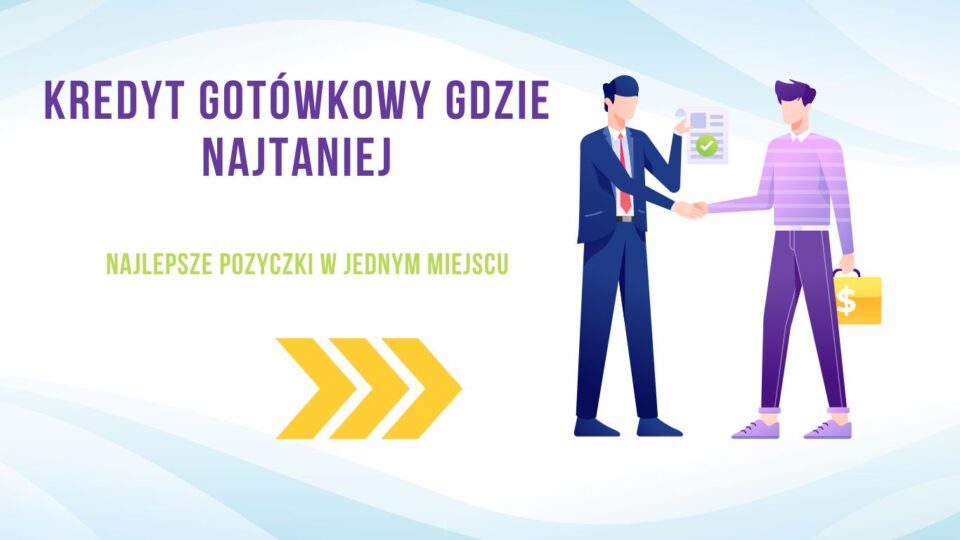 Kredyt gotówkowy gdzie najtaniej