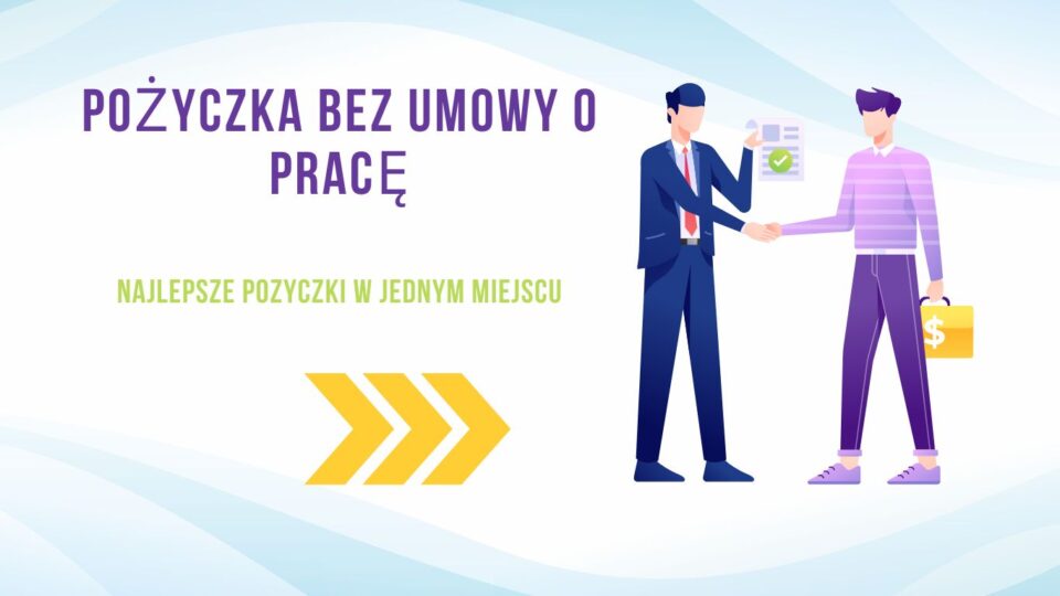 Pożyczka bez umowy o pracę