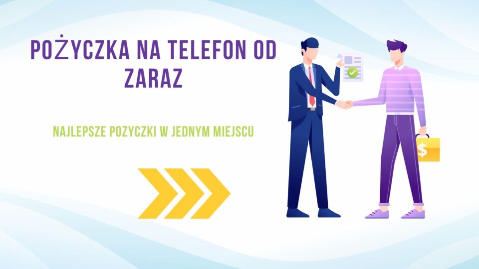 Pożyczka na telefon od zaraz