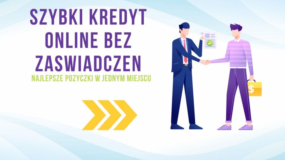 szybki kredyt online bez zaświadczeń